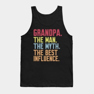 grandpa The man The Myth The Best Influence Tank Top